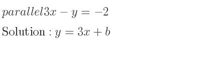 The parallel 3x-y=-2 is y=3x+b